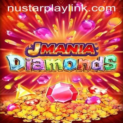 Dive into the Glittering World of JManiaDiamonds: A Comprehensive Guide to the NUSTAR Game